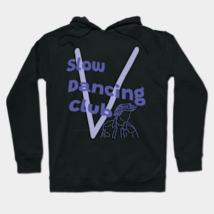 Slow Dancing Club Hoodie